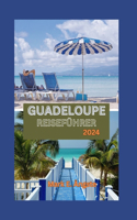 Guadeloupe Reiseführer 2024
