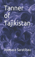 Tanner of Tajikistan