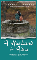 Husband for Adva: The backstory of the Samaritan woman at Jacob's well