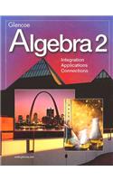 Algebra 2: Integration, Applications, Connections, Student Edition: Integration, Applications, Connections