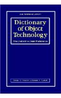 Dictionary of Object Technology: The Definitive Desk Reference