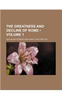 The Greatness and Decline of Rome (Volume 1)