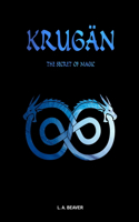 KRUGÄN - The secret of magic