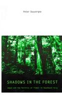 Shadows in the Forest: Japan and the Politics of Timber in Southeast Asia(Politics, Science, and the Environment)