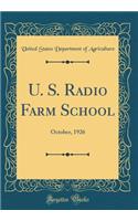 U. S. Radio Farm School: October, 1926 (Classic Reprint)