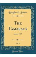 The Tamarack, Vol. 8: January 1917 (Classic Reprint)