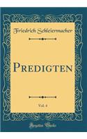 Predigten, Vol. 4 (Classic Reprint)
