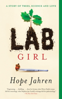 Lab Girl: A Story of Trees, Science, and Love