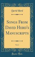 Songs from David Herd's Manuscripts, Vol. 2 (Classic Reprint)