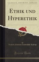 Ethik Und Hyperethik (Classic Reprint)