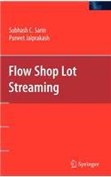 Flow Shop Lot Streaming