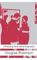 Introducing Performative Pragmatics