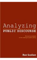 Analyzing Public Discourse: Discourse Analysis in the Making of Public Policy