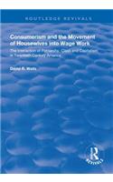 Consumerism and the Movement of Housewives into Wage Work