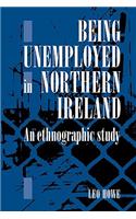 Being Unemployed in Northern Ireland