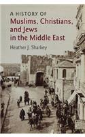 History of Muslims, Christians, and Jews in the Middle East