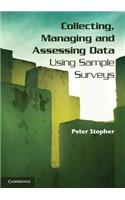 Collecting, Managing, and Assessing Data Using Sample Surveys