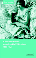 Consumerism and American Girls' Literature, 1860–1940