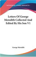 Letters Of George Meredith Collected And Edited By His Son V1