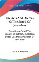 Acts And Decrees Of The Synod Of Jerusalem