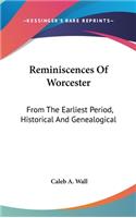 Reminiscences Of Worcester