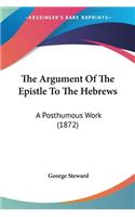 The Argument Of The Epistle To The Hebrews