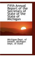 Fifth Annual Report of the Secretary of State of the State of Michigan: (English)