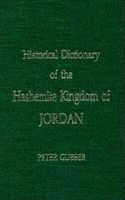 Historical Dictionary of the Hashemite Kingdom of Jordan