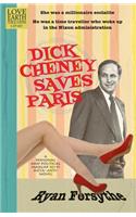 Dick Cheney Saves Paris