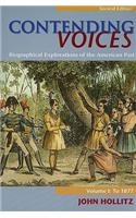 Contending Voices: Biographical Explorations of the American Past: Volume 1: To 1877