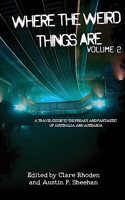 Where The Weird Things Are Volume 2