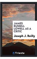 James Russell Lowell as a Critic