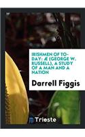 Æ (George W. Russell): A Study of a Man and a Nation