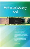 MFAbased Security And A Complete Guide - 2019 Edition