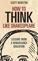 How to Think Like Shakespeare