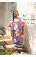 The Mushroom Doctor
