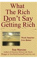 What the Rich Don't Say about Getting Rich