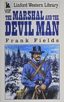 The Marshal And The Devil Man