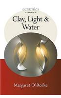 Clay, Light & Water