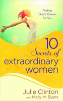 10 Secrets of Extraordinary Women