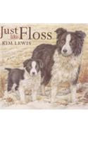 Just Like Floss