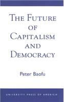 Future of Capitalism and Democracy