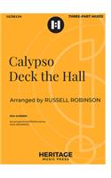 Calypso Deck the Hall: 3-Part Mixed Choir, Percussion and Piano, Including Conga Part
