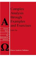 Complex Analysis Through Examples and Exercises