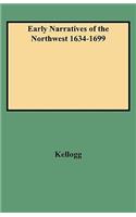 Early Narratives of the Northwest 1634-1699