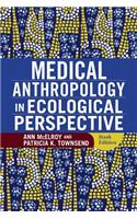 Medical Anthropology in Ecological Perspective