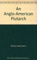 An Anglo-American Plutarch