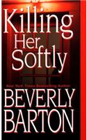 Killing Her Softly