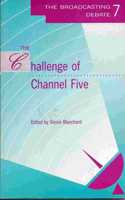 The Challenge of Channel 5 (No. 7) (Broadcasting debate monographs)
