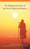 The Sayings and Stories of the Desert Fathers and Mothers, Volume 1